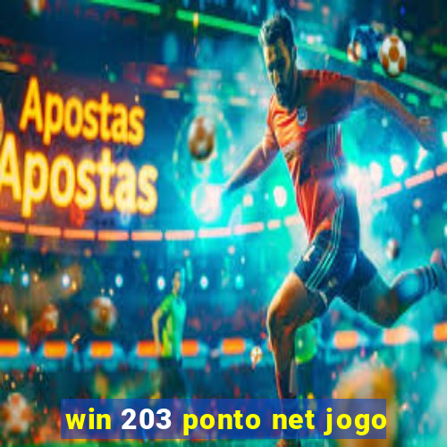 win 203 ponto net jogo